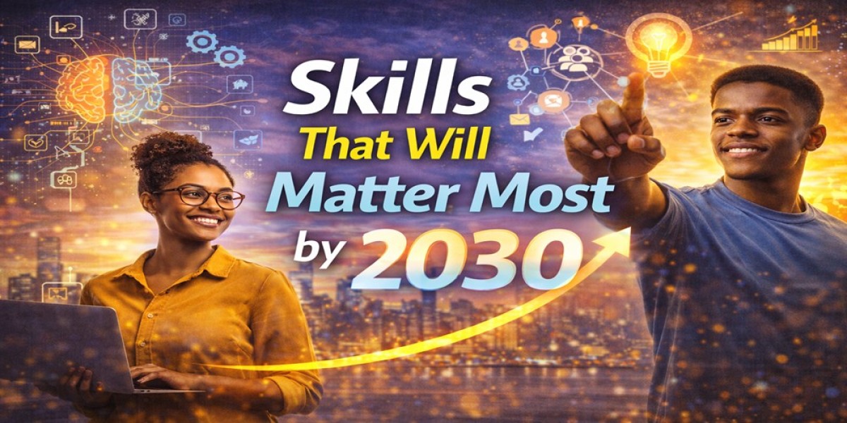 Skills That Will Matter Most by 2030!